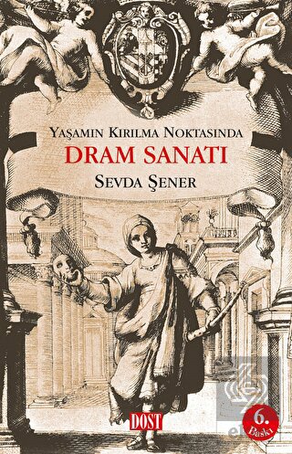 Yaşamın Kırılma Noktasında Dram Sanatı