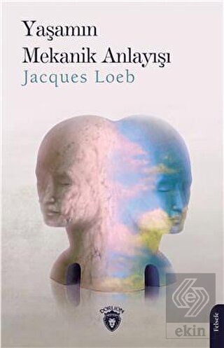 Yaşamın Mekanik Anlayışı