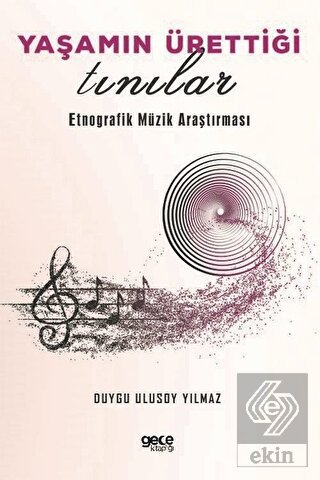 Yaşamın Ürettiği Tınılar