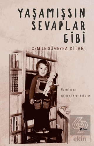 Yaşamışsın Sevaplar Gibi - Cemile Sümeyra Kitabı