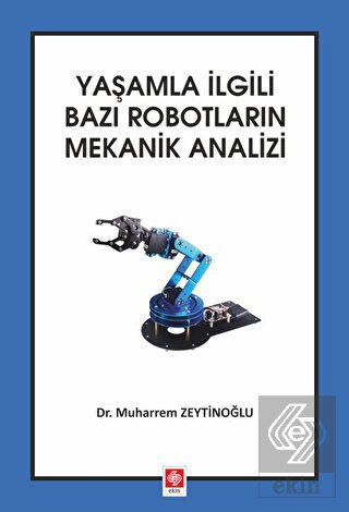 Yaşamla İlgili Bazı Robotların Mekanik Analizi