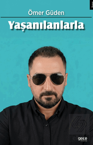 Yaşanılanlarla