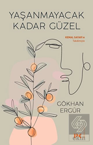 Yaşanmayacak Kadar Güzel