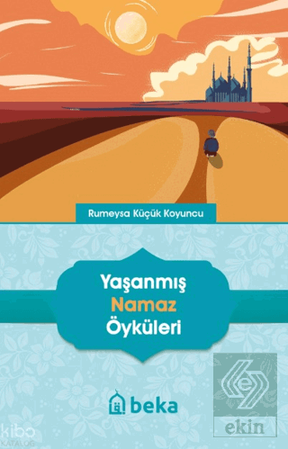 Yaşanmış Namaz Öyküleri