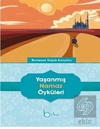 Yaşanmış Namaz Öyküleri