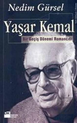Yaşar Kemal Bir Geçiş Dönemi Romancısı
