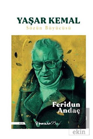 Yaşar Kemal: Sözün Büyücüsü