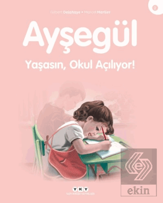 Yaşasın Okul Açılıyor - Ayşegül