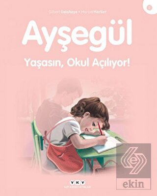 Yaşasın Okul Açılıyor - Ayşegül