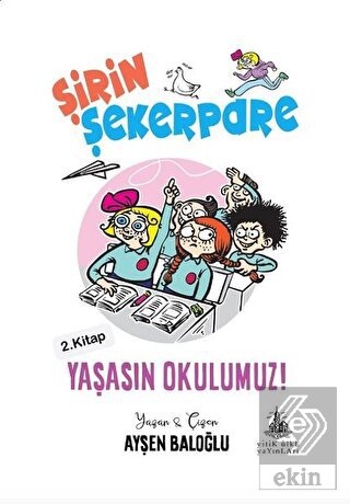 Yaşasın Okulumuz! - Şirin Şekerpare 2.Kitap