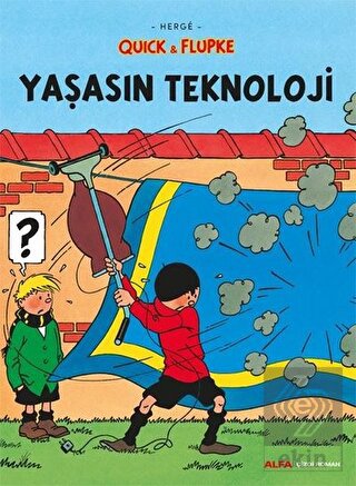 Yaşasın Teknoloji - Quick ve Flupke