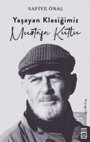 Yaşayan Klasiğimiz Mustafa Kutlu