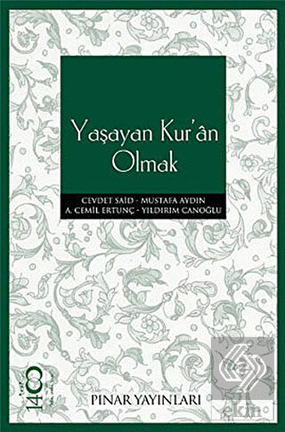 Yaşayan Kur\'an Olmak