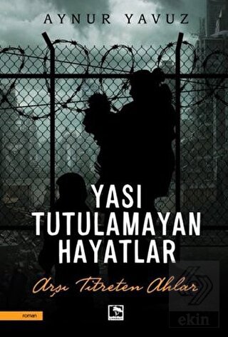 Yası Tutulamayan Hayatlar