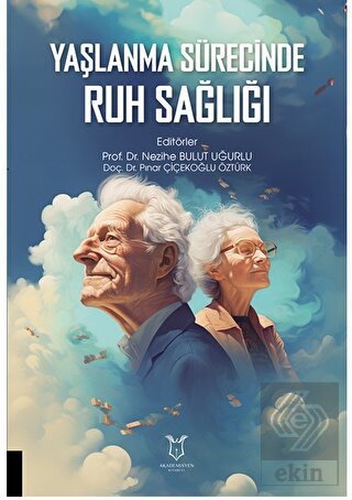 Yaşlanma Sürecinde Ruh Sağlığı