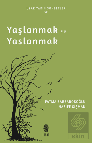Yaşlanmak ve Yaslanmak