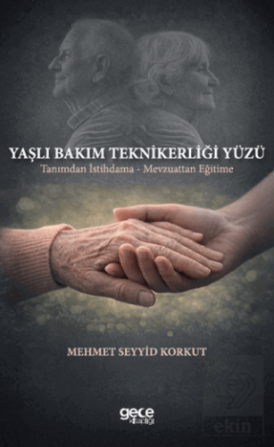 Yaşlı Bakım Teknikerliği Yüzü