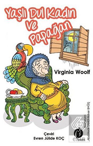 Yaşlı Dul Kadın ve Papağan