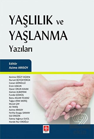 Yaşlılık ve Yaşlanma Yazıları Azime Arısoy