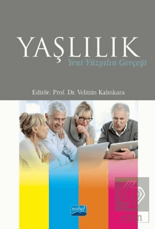 Yaşlılık - Yeni Yüzyılın Gerçeği