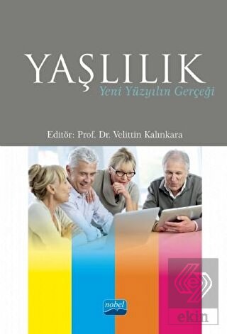 Yaşlılık - Yeni Yüzyılın Gerçeği