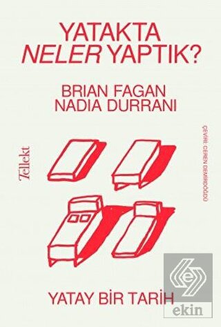 Yatakta Neler Yaptık? - Yatay Bir Tarih