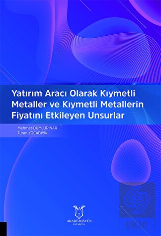 Yatırım Aracı Olarak Kıymetli Metaller ve Kıymetli