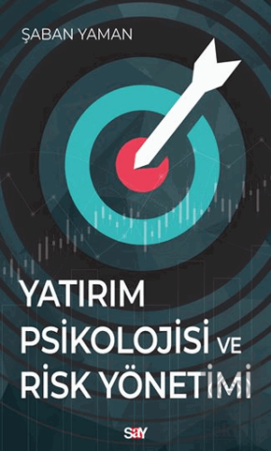 Yatırım Psikolojisi ve Risk Yönetimi