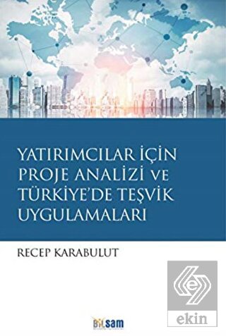 Yatırımcılar İçin Proje Analizi ve Türkiye'de Teşv