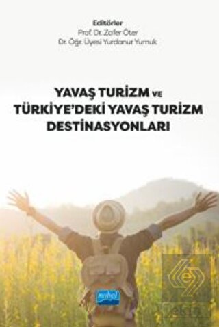 Yavaş Turizm ve Türkiye'deki Yavaş Turizm Destinas
