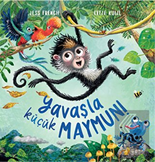 Yavaşla Küçük Maymun!