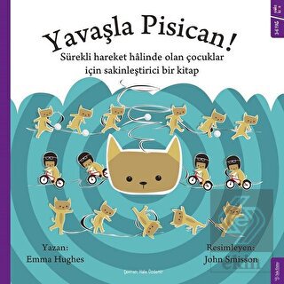 Yavaşla Pisican!
