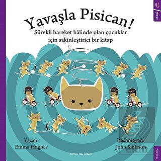 Yavaşla Pisican!