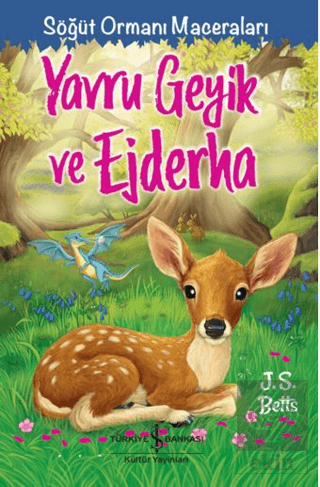 Yavru Geyik Ve Ejderha – Söğüt Ormanı Maceraları