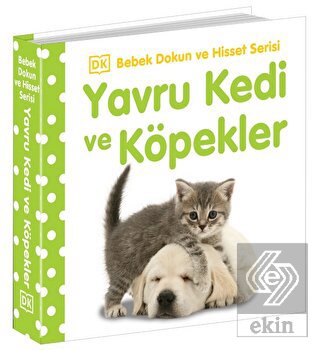 Yavru Kedi ve Köpekler - Bebek Dokun ve Hisset Ser