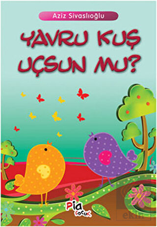 Yavru Kuş Uçsun mu?