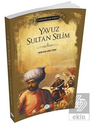 Yavuz Sultan Selim (Padişahlar Serisi)