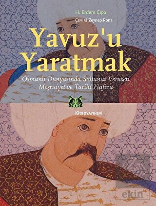 Yavuz\'u Yaratmak