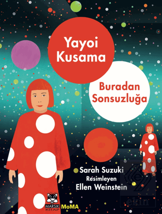 Yayoi Kusama - Buradan Sonsuzluğa Sarah Suzuki Marsık Kitap Satın Al -