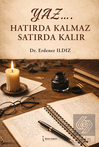 Yaz… Hatırda Kalmaz Satırda Kalır