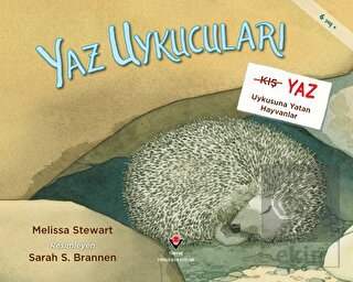 Yaz Uykucuları: Yaz Uykusuna Yatan Hayvanlar