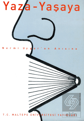 Yaza Yaşaya: Nermi Uygurun Anısına