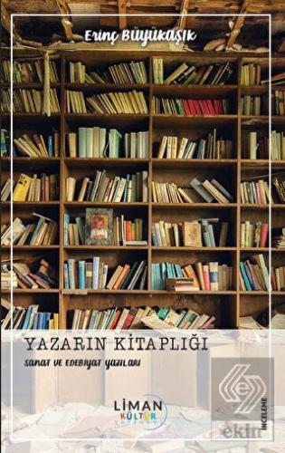 Yazarın Kitaplığı - Sanat ve Edebiyat Yazıları
