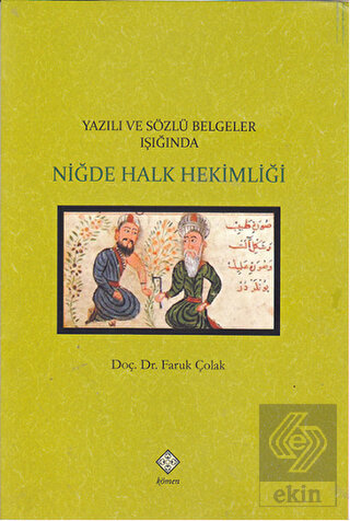 Yazılı ve Sözlü Belgeler Işığında Niğde Halk Hekim