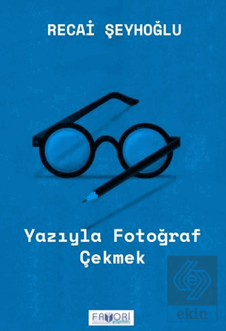 Yazıyla Fotoğraf Çekmek