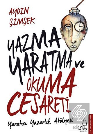 Yazma, Yaratma ve Okuma Cesareti