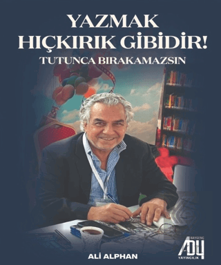 Yazmak Hıçkırık Gibidir!