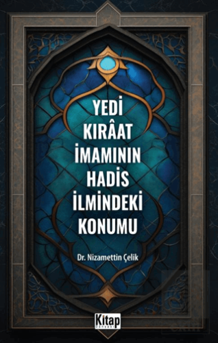 Yedi Kıraat İmamının Hadis İlmindeki Konumu