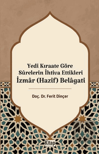 Yedi Kıraate Göre Surelerin İhtiva Ettikleri İzmar (Hazif) Belagati