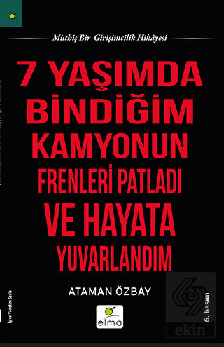 Yedi Yaşımda Bindiğim Kamyonun Frenleri Patladı ve